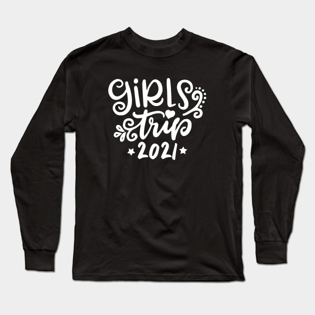 Girls Trip 2021 Long Sleeve T-Shirt by ZimBom Designer